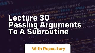 Download the video "Lecture 30 passing arguments to a subroutine"