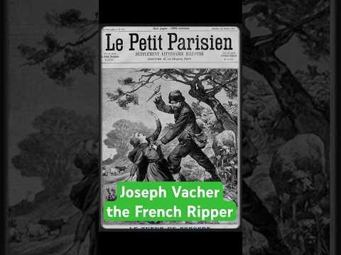 Joseph Vacher: The French Ripper Who Terrorized 19th Century France