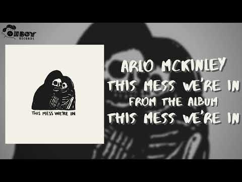 Arlo McKinley - "This Mess We're In" - This Mess We're In