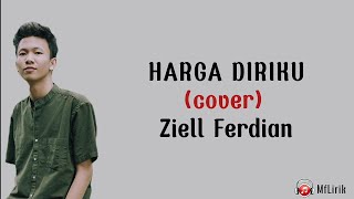Download lagu Harga Diriku_Wali_ ~Cover~ Ziell Ferdian •Lirik• -Viral Tiktok- mp3 Download lagu Harga Diriku_Wali_ ~Cover~ Ziell Ferdian •Lirik• -Viral Tiktok- mp3