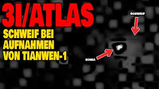 3I/Atlas - Schweif in Aufnahmen von Tianwen-1