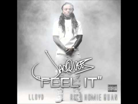 Jacquees - Feel It (feat. Lloyd & Rich Homie Quan) (2014)