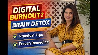Digital Burnout Explained: Proven Brain Detox Remedies
