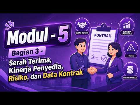 PBJ Level 1 - Modul 5 - Serah Terima, Kinerja Penyedia, Risiko, dan Data Kontrak