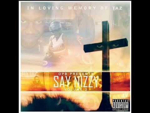 OPB - Say Nizzy 2 [FULL MIXTAPE] Vol 2
