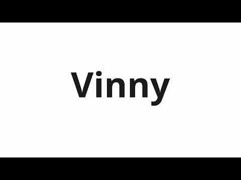 How to pronounce Vinny