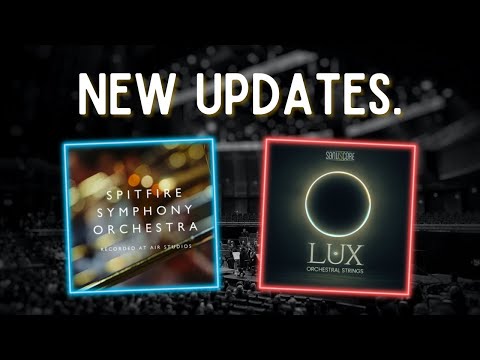 Spitfire Symphony Orchestra & Lux Orchestral Strings: New Updates!
