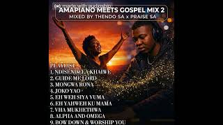 Download lagu Amapiano Meets Gospel Mix 2 Mixed By Thendo SA x Praise SA mp3