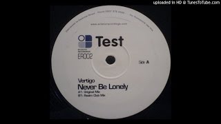 Vertigo - Never Be Lonely