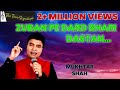 ZUBAN PE DARD BHARI DASTAN I MUKHTAR SHAH I THE TIME SIGNATURE