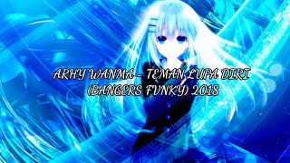 Download lagu ARHY WANMA - TEMAN LUPA DIRI (BANGERS FVNKY) 2018 mp3 Download lagu ARHY WANMA - TEMAN LUPA DIRI (BANGERS FVNKY) 2018 mp3
