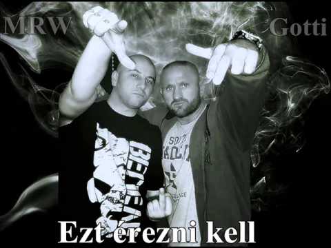 MRW Feat Gotti Ezt érezni kell Official Music 2014/2015