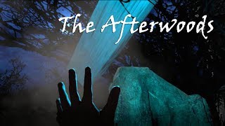 The Afterwoods VR Game Trailer