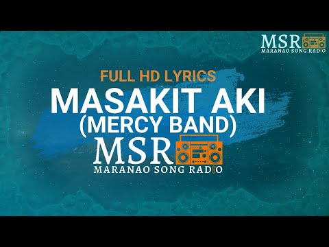 Masakit Aki - Mercy Band (Lyrics) | Maranao Song Radio