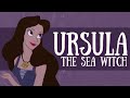 The Life Of Ursula The Sea Witch Explained