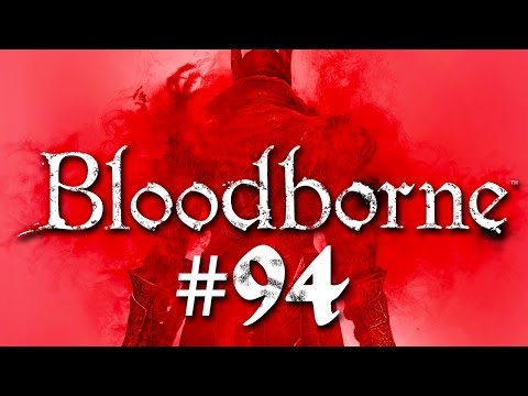 Bloodborne #94 - Die 2 lustigen 3 - Bloodborne Gameplay German