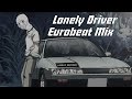 Non Stop Eurobeat Mix For Lonely Drivers Drifting Alone