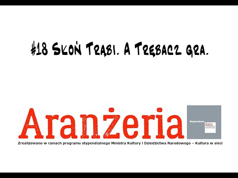 #18 Słoń trąbi. A trębacz gra!