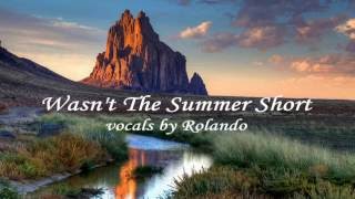 Wasn't The Summer Short -cover of Johnny Mathis