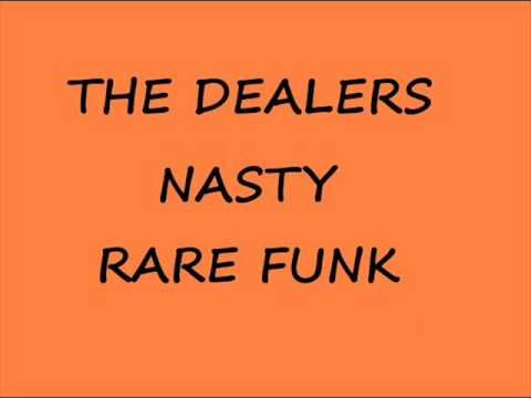 THE DEALERS-NASTY