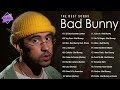 Bad Bunny Top Playlist 2022 Best Songs Of Bad Bunny Bad Bunny Mix 2022