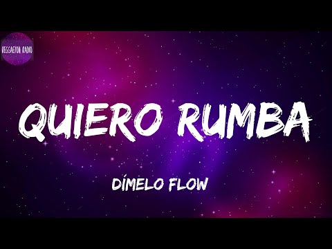 Dímelo Flow -Quiero Rumba(letra)