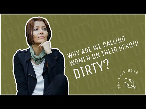 WHY ARE WE CALLING WOMEN ON THEIR PERIOD DIRTY? IS PERIOD BLOOD #DIRTY? / by ELIF SHAFAK