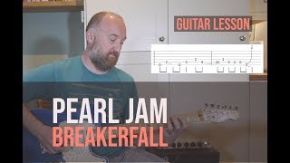 PEARL JAM &quot;Breakerfall&quot; Guitar Lesson | Stone and Ed&#39;s Parts