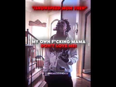 iShowSpeed Mom Now💖 Vs Then💔 #ishowspeed #success #struggle #edit
