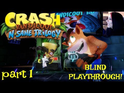 CRASH BANDICOOT N SANE TRILOGY - BLIND PLAYTHROUGH - PART 1
