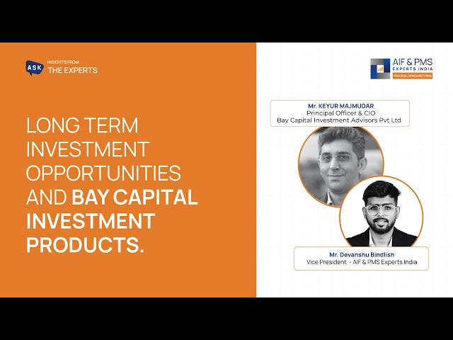 Long-Term Investment Opportunities & Insights on Bay Capital Products | AIF & PMS Experts India