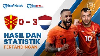 Highlight & Hasil Pertandingan Euro 2020 Makedonia Utara 0-3 Belanda, De Oranje Raih Poin Sempurna
