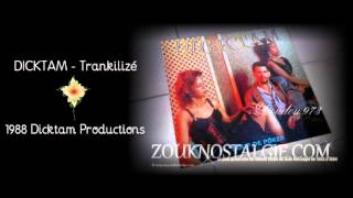 ZOUK NOSTALGIE - DICKTAM Trankilizé 1988 Dicktam Productions ( 28.06.88 ) By DOUDOU 973