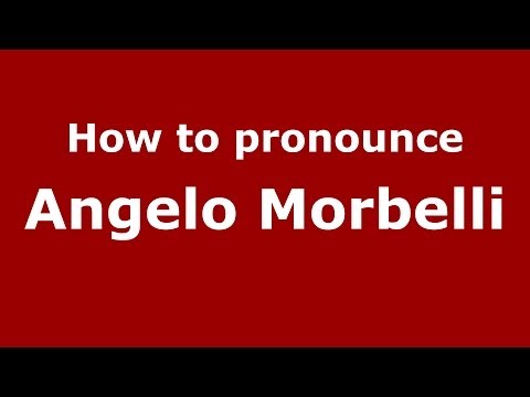 How to pronounce Angelo Morbelli (Italian/Italy) - PronounceNames.com