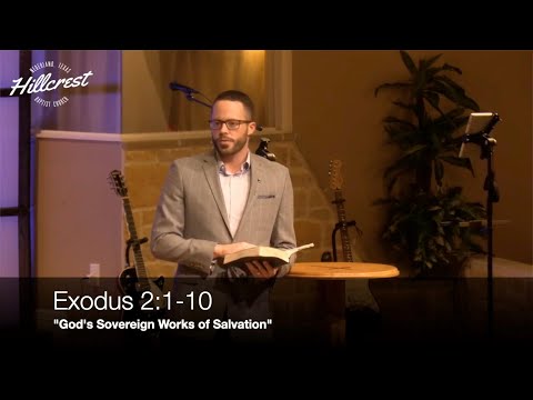 “God’s Sovereign Works of Salvation” - Exodus 2:1-10 (2.3.21) - Dr. Jordan N. Rogers