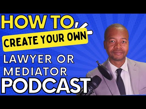 EP300 PART 1 Create Your Own Lawyer or Mediator Podcast