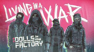 Video Dolls in the Factory - Living in a War (Official video) with Cze