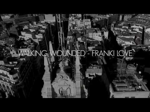 Walking Wounded - Franki Love - Lyric Video