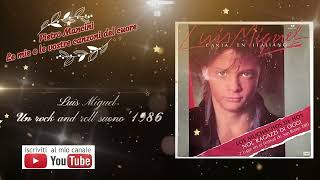 Luis Miguel - Un rock and roll suono&#39; 1986