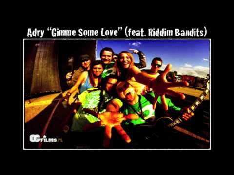 Adry "Gimme Some Love" (feat. Riddim Bandits)