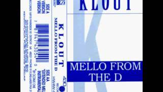 Klout -  Mello From The D  1994