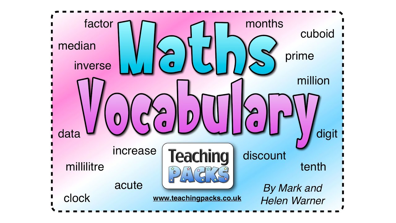 The Maths Vocabulary Pack - Teaching Resources