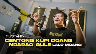 Download lagu Centong Kupi Doang Ndaraq Gule (Lalo Midang) - Mustamin ( Video Clip) mp3 Download lagu Centong Kupi Doang Ndaraq Gule (Lalo Midang) - Mustamin ( Video Clip) mp3