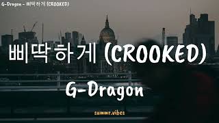 G-Dragon - 삐딱하게 (CROOKED) [ Lirik Lagu Terjemahan ]