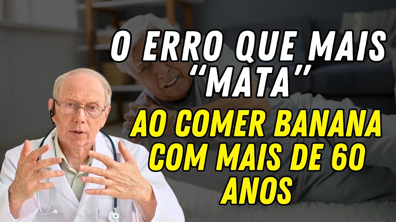 NUNCA Coma Banana se tem mais de 60 Anos e sente ISSO