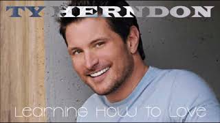 Ty Herndon - Learning How To Love