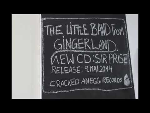 The little band from Gingerland - SIR PRISE - release may 9th 2014