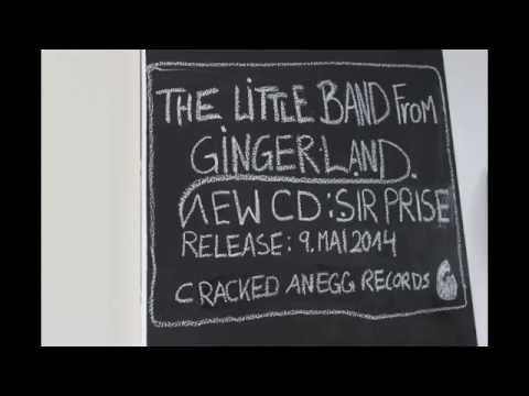 The little band from Gingerland - SIR PRISE - release may 9th 2014
