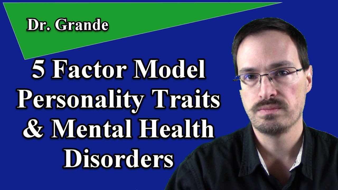 The Relationship between the Five-Factor Model and Mental Health Disorders