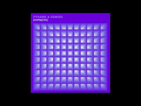 Pyrame & Semodi - Hypnotic